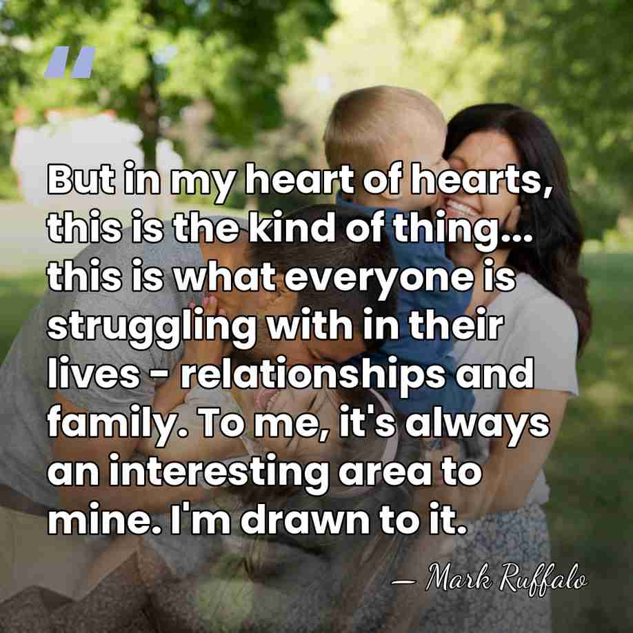 But in my heart of hearts, this is the kind of thing...&hellip; - Mark Ruffalo