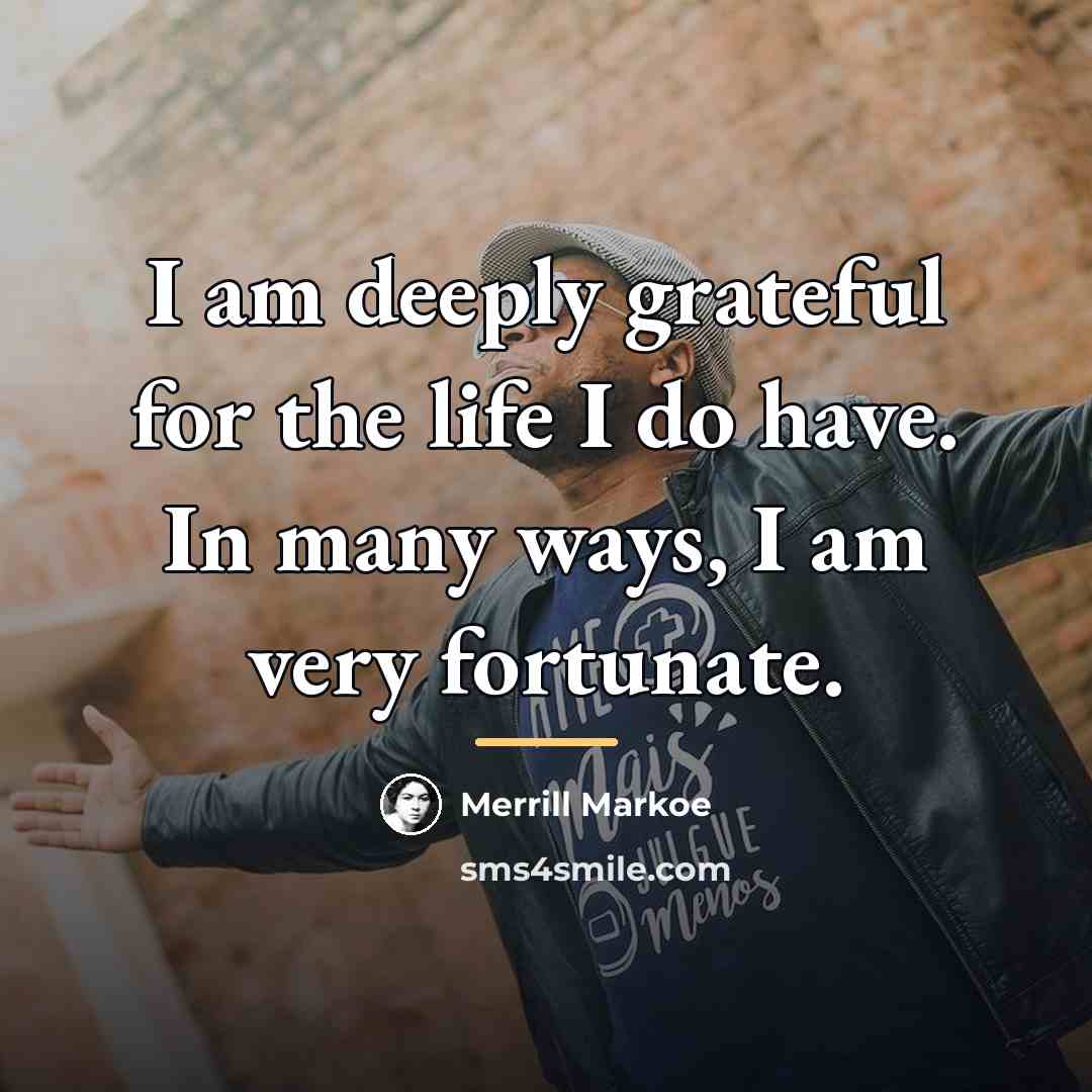 “I am deeply grateful for the life I do have.…” quote by Merrill Markoe