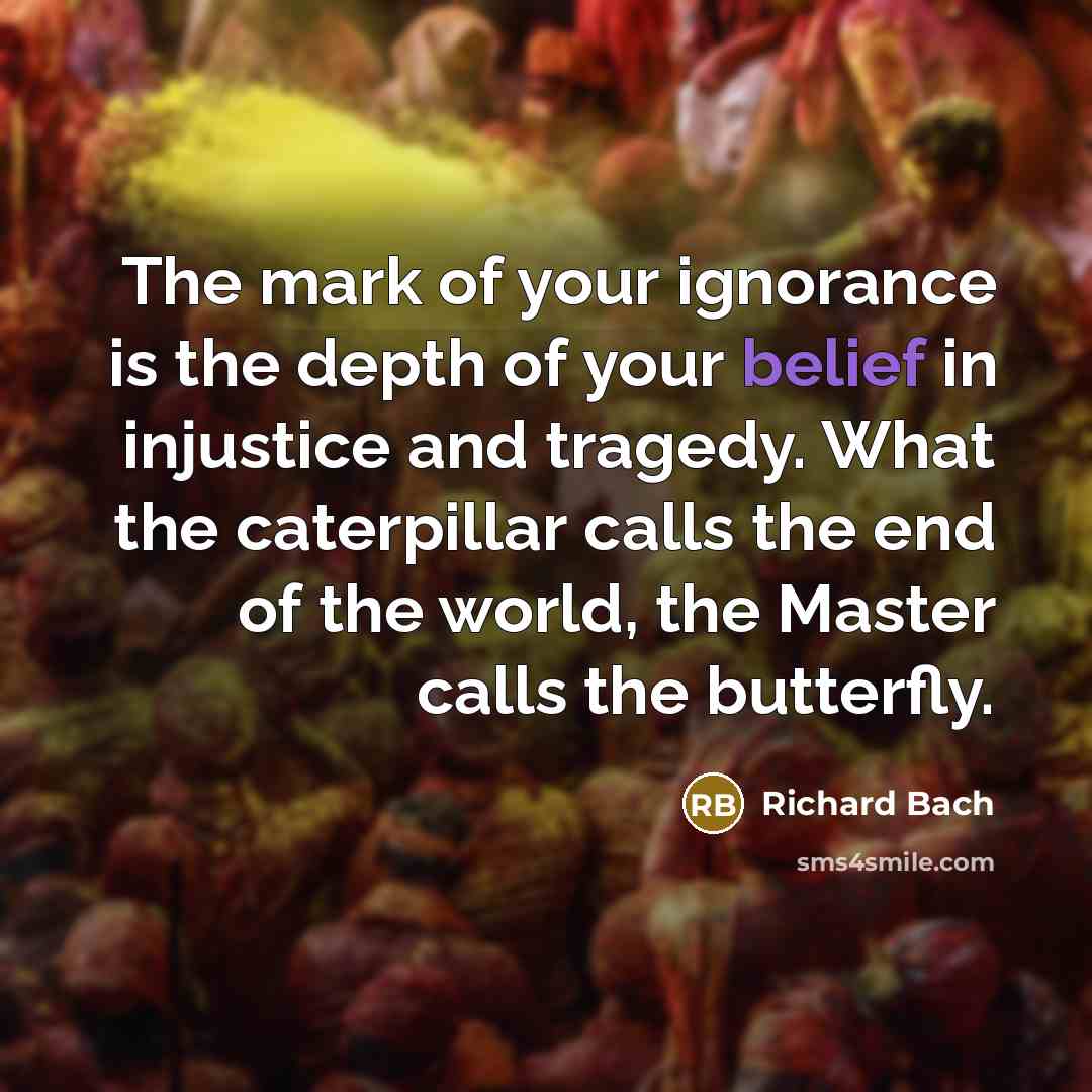 “The mark of your ignorance is the depth of your…” quote by Richard Bach