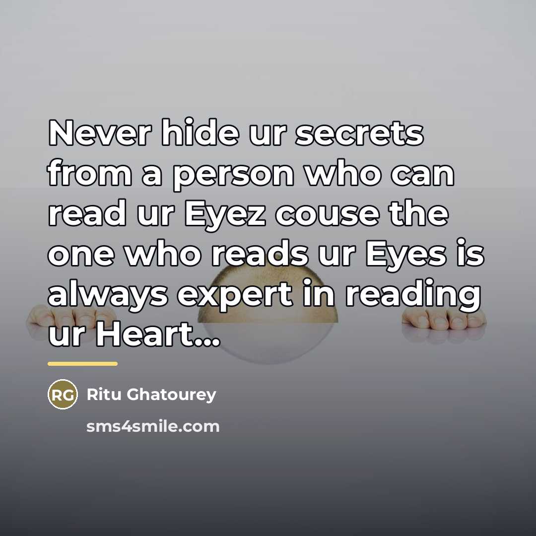 “Never hide ur secrets from a person who can read…” quote by Ritu Ghatourey