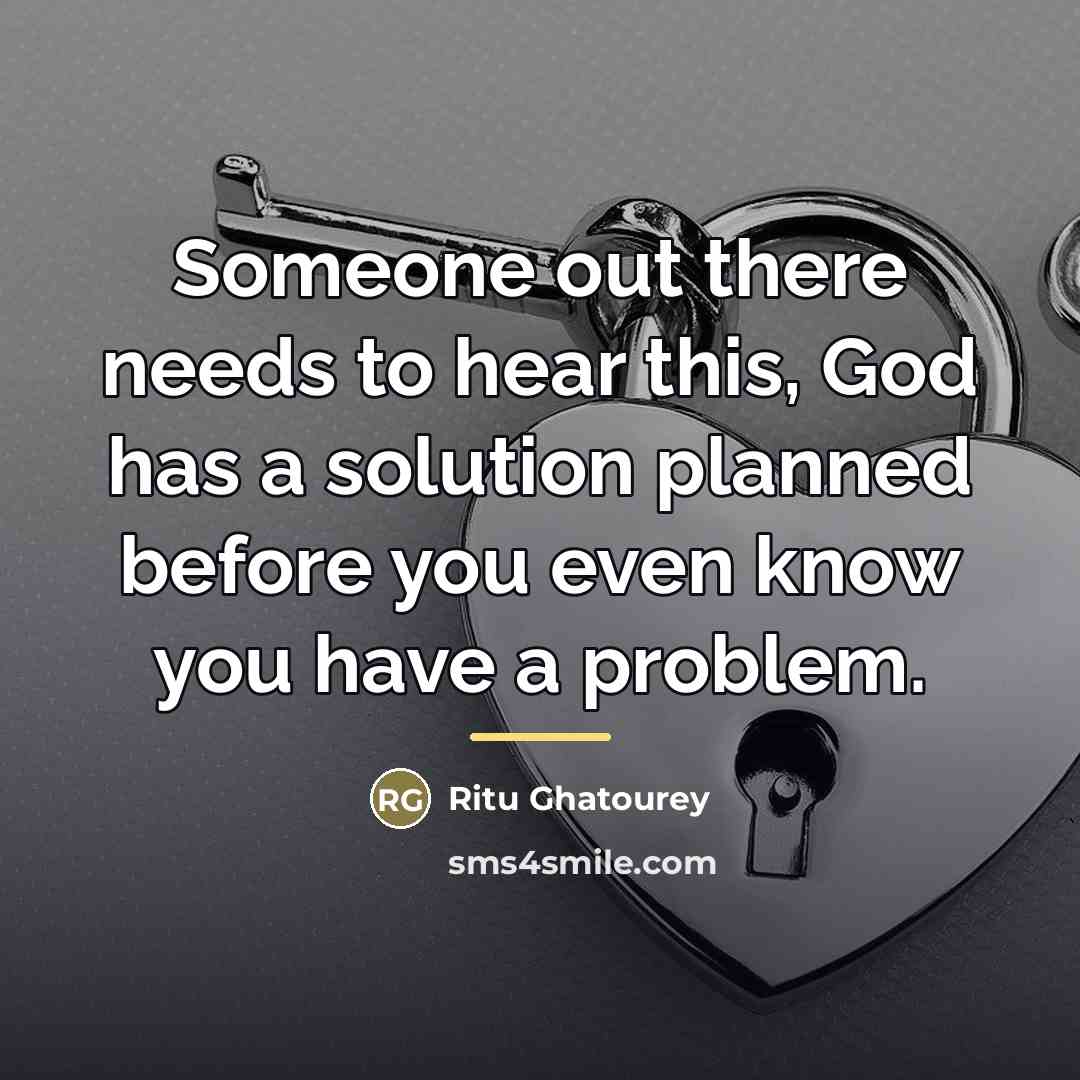 “Someone out there needs to hear this, God has a…” quote by Ritu Ghatourey