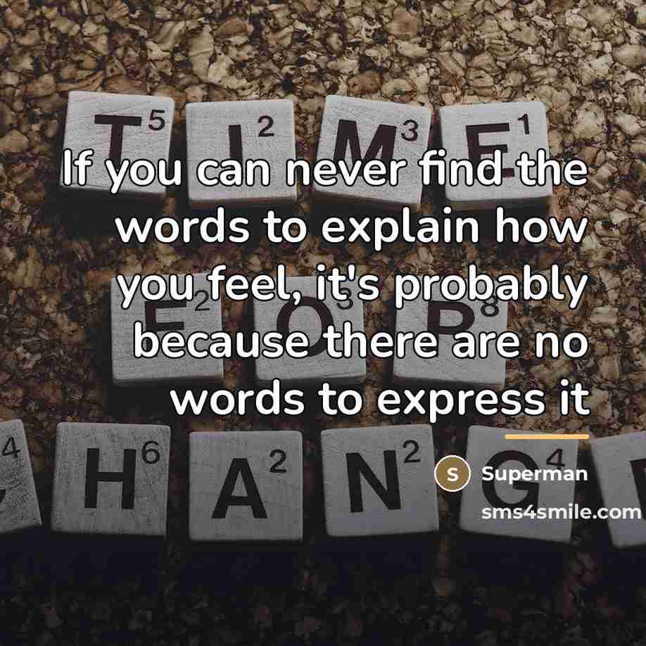 “If you can never find the words to explain how…” quote by Superman