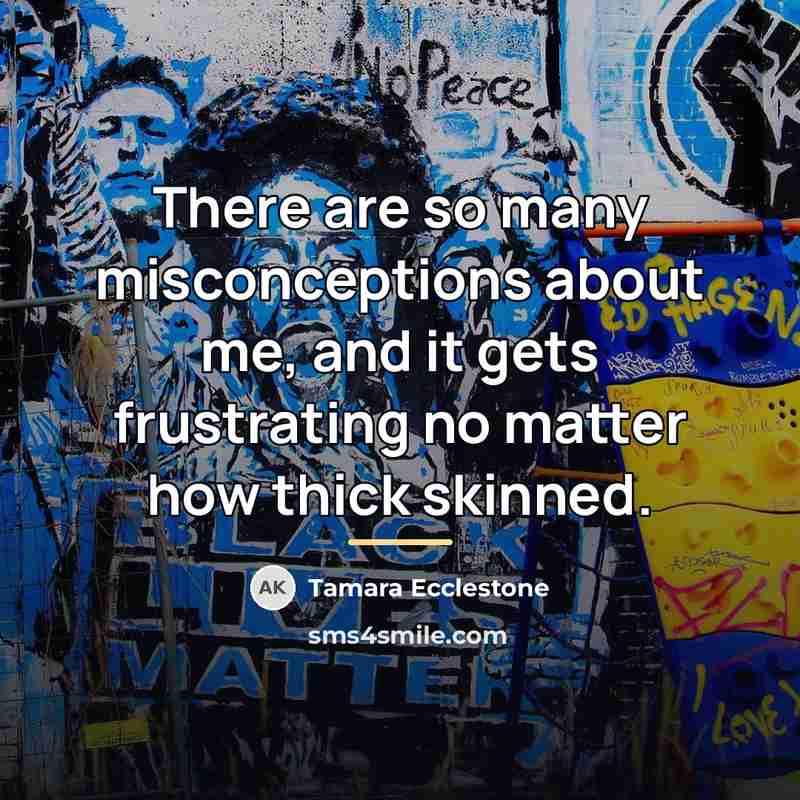“There are so many misconceptions about me, and it gets…” quote by Tamara Ecclestone