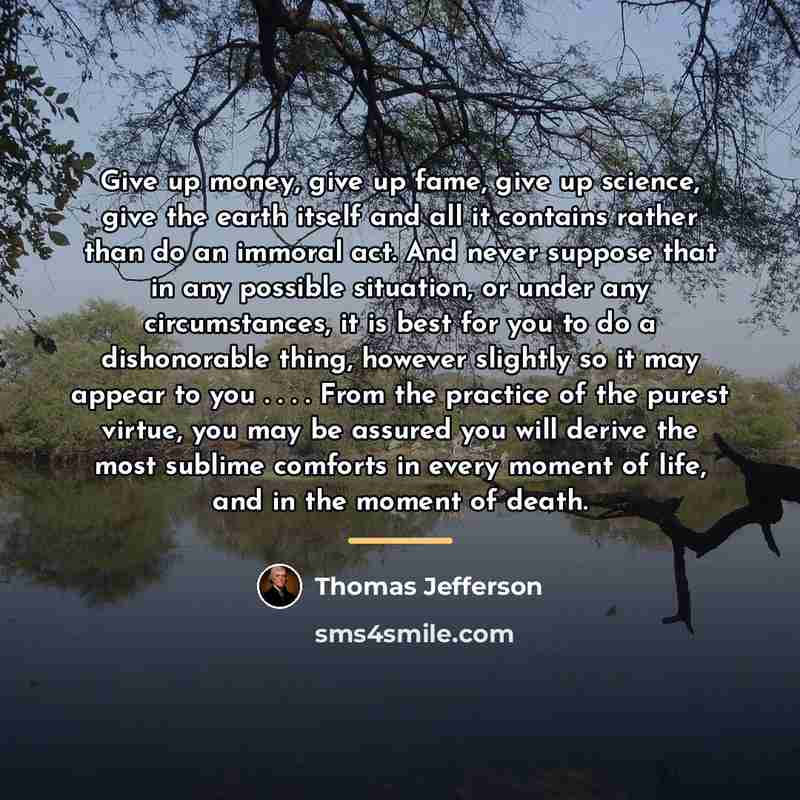 “Give up money, give up fame, give up science, give…” quote by Thomas Jefferson