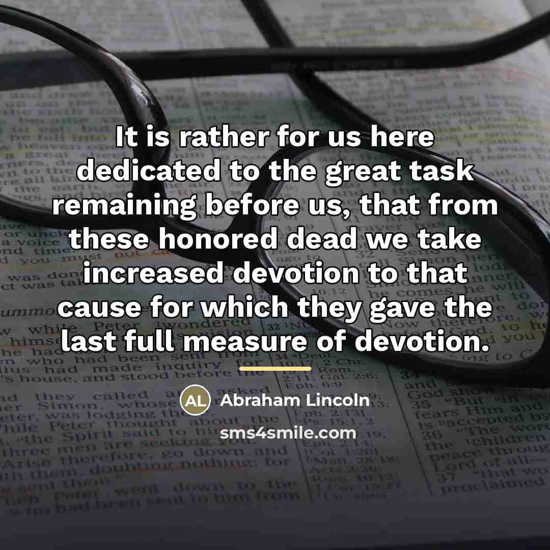 “It is rather for us here dedicated to the great…” quote by Abraham Lincoln