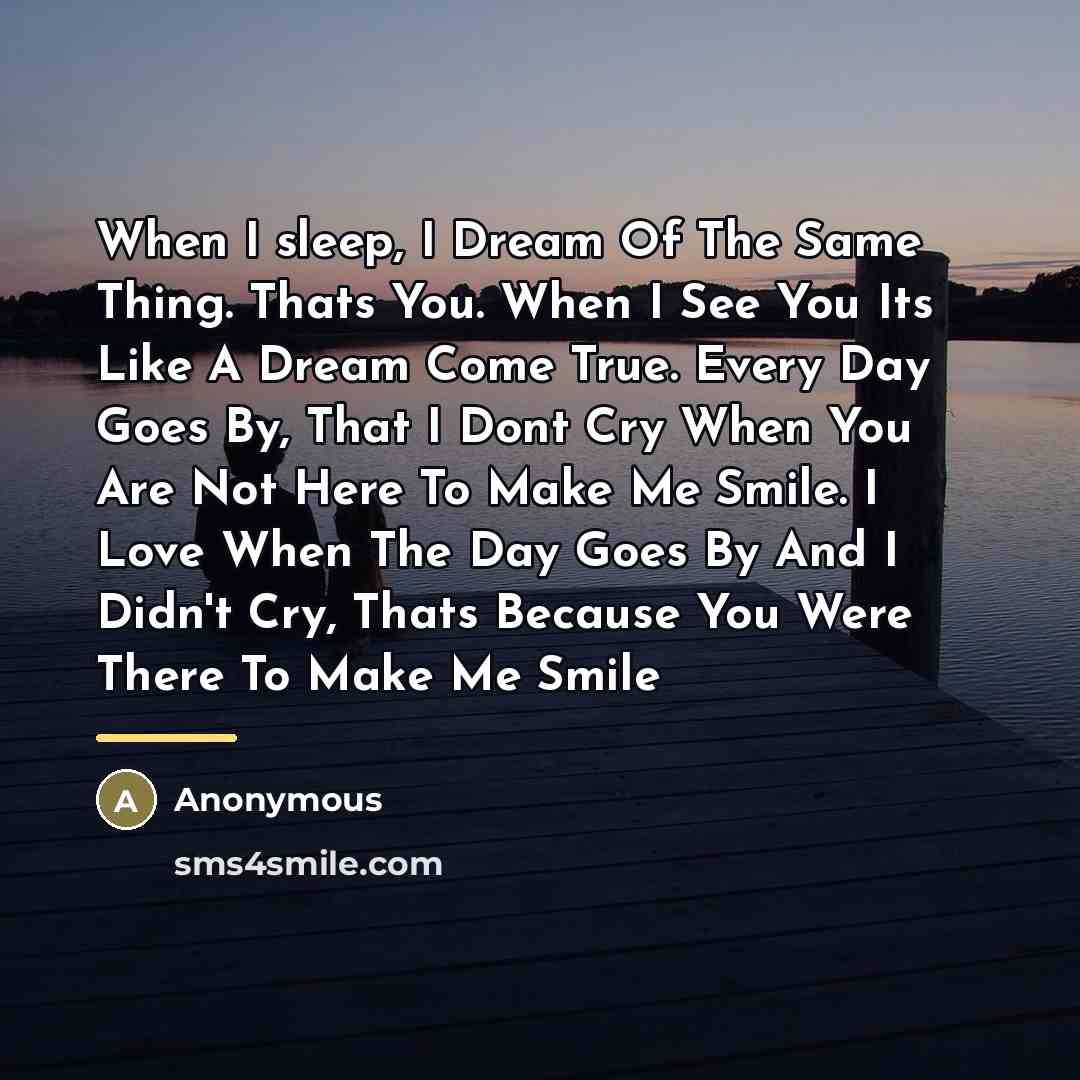 “When I sleep, I Dream Of The Same Thing. Thats…” quote by Anonymous