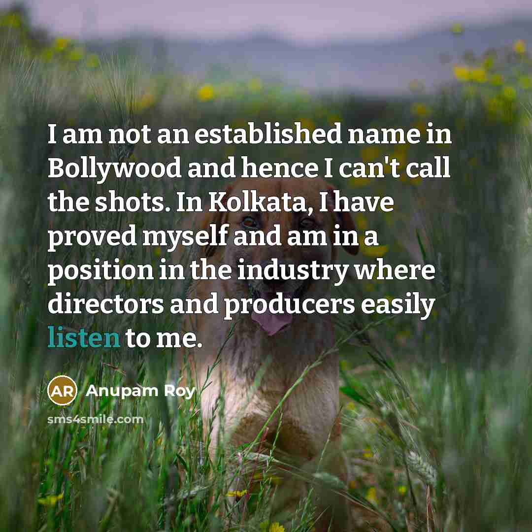 “I am not an established name in Bollywood and hence…” quote by Anupam Roy