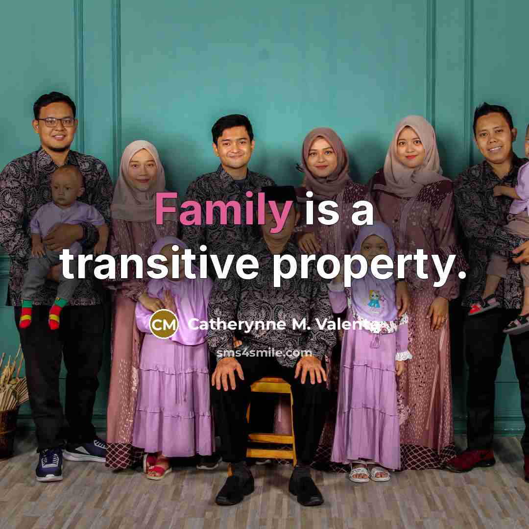 “Family is a transitive property.…” quote by Catherynne M. Valente