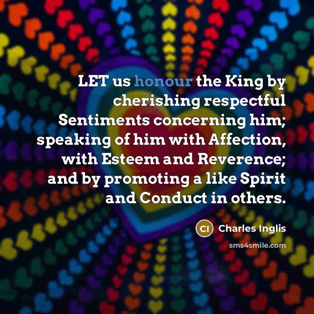 “LET us honour the King by cherishing respectful Sentiments concerning…” quote by Charles Inglis
