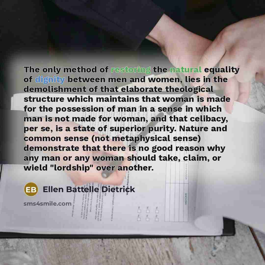 “The only method of restoring the natural equality of dignity…” quote by Ellen Battelle Dietrick