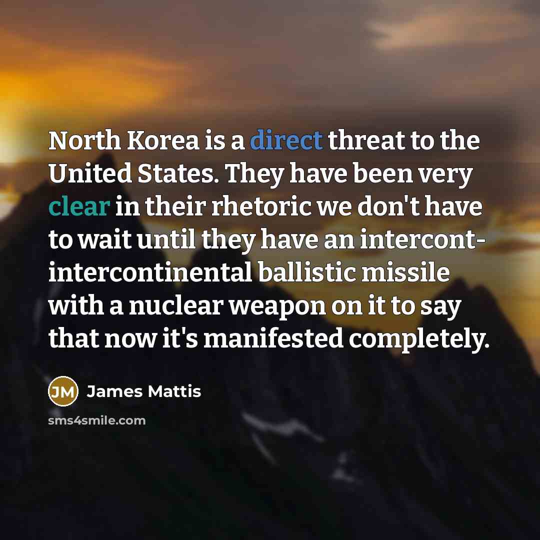 “North Korea is a direct threat to the United States.…” quote by James Mattis