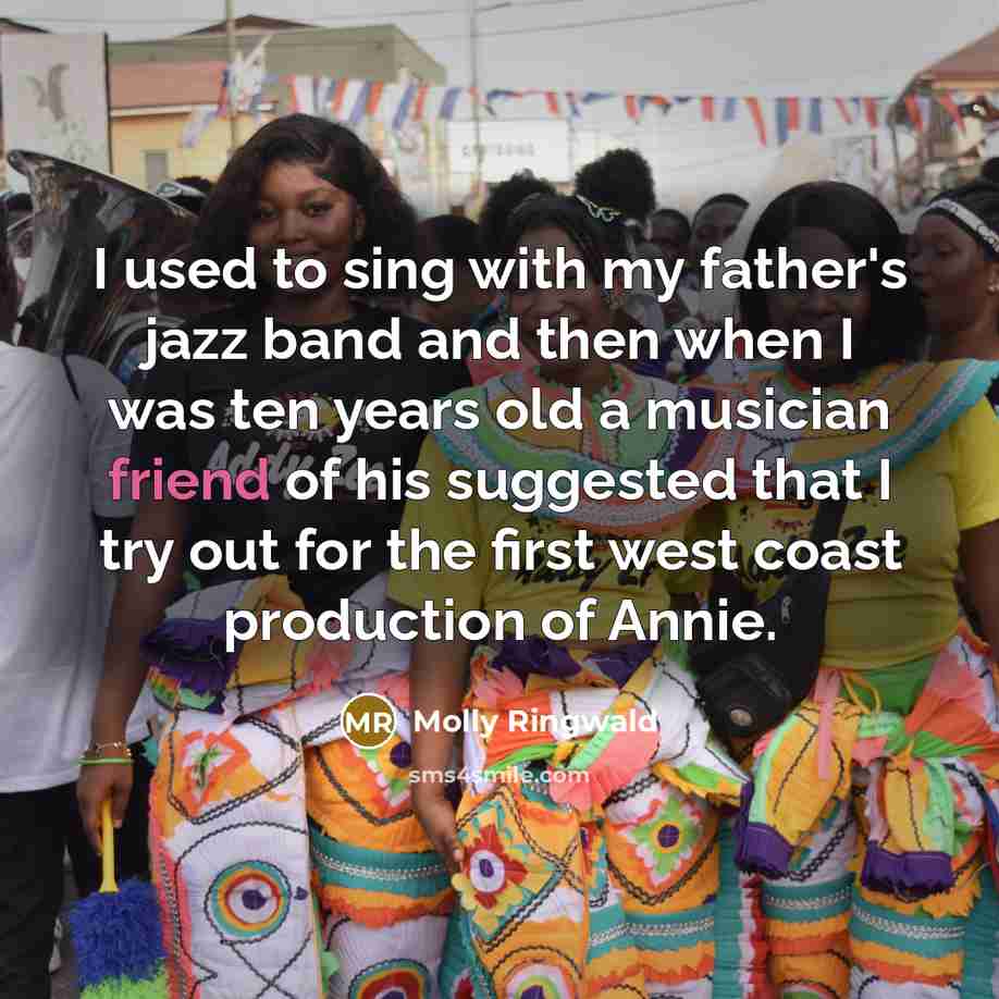 “I used to sing with my father's jazz band and…” quote by Molly Ringwald