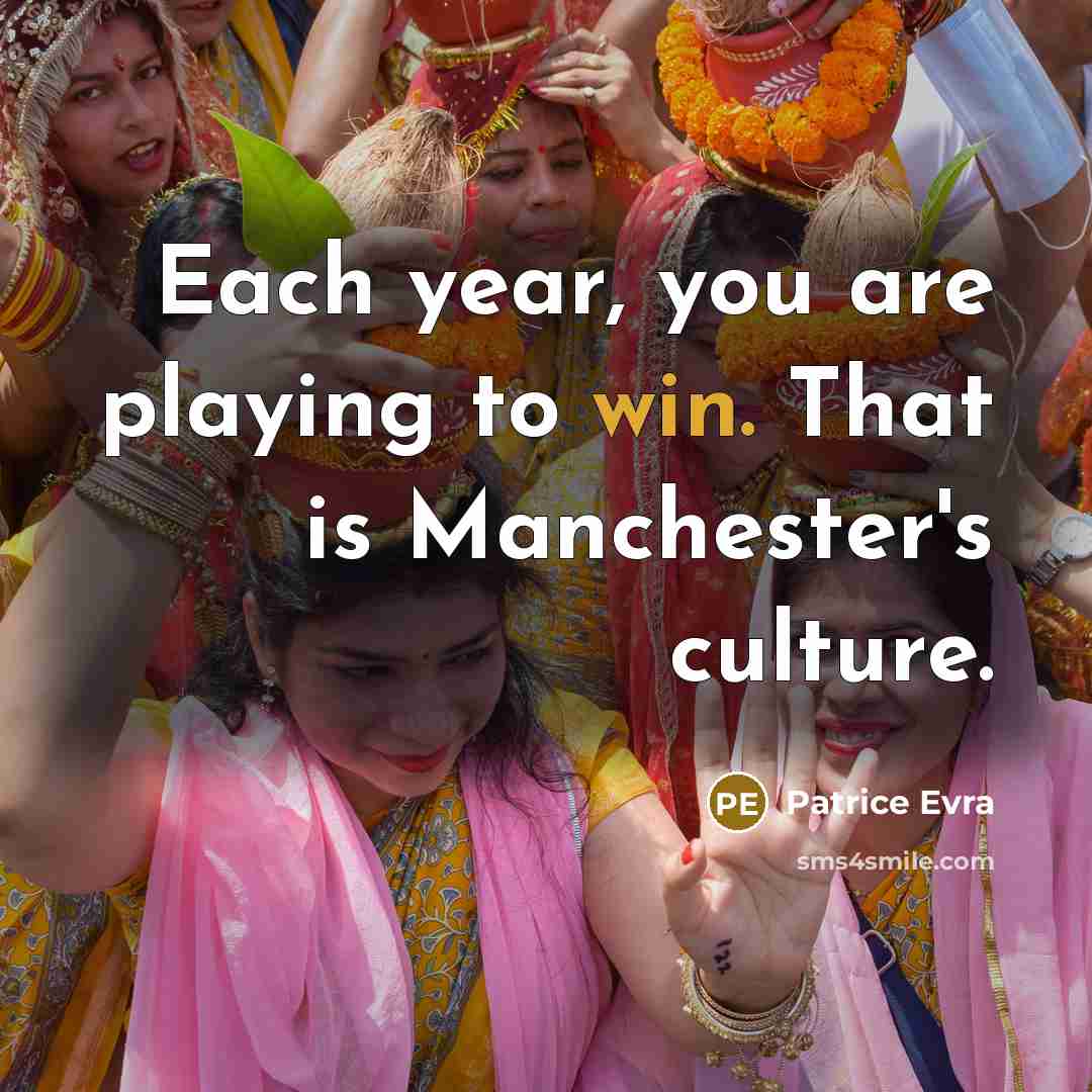 “Each year, you are playing to win. That is Manchester's…” quote by Patrice Evra
