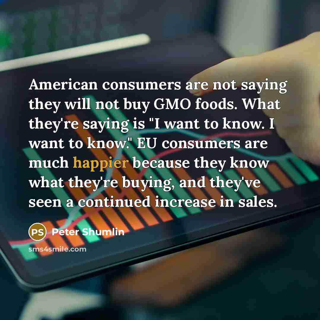 “American consumers are not saying they will not buy GMO…” quote by Peter Shumlin