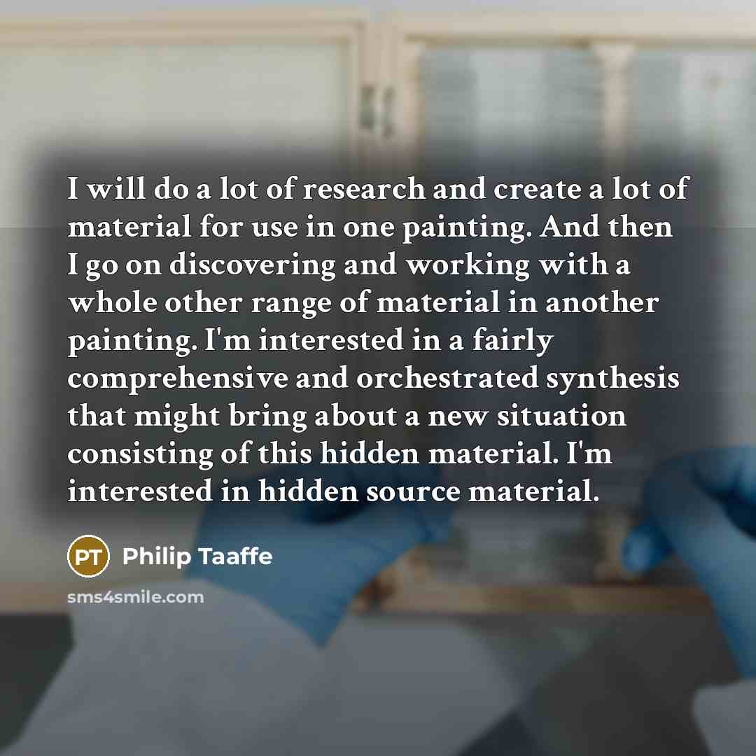 “I will do a lot of research and create a…” quote by Philip Taaffe