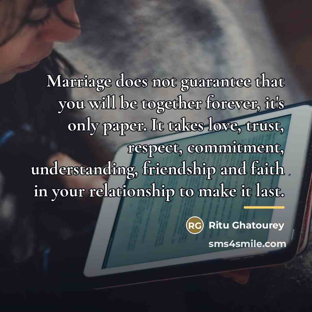 “Marriage does not guarantee that you will be together forever,…” quote by Ritu Ghatourey