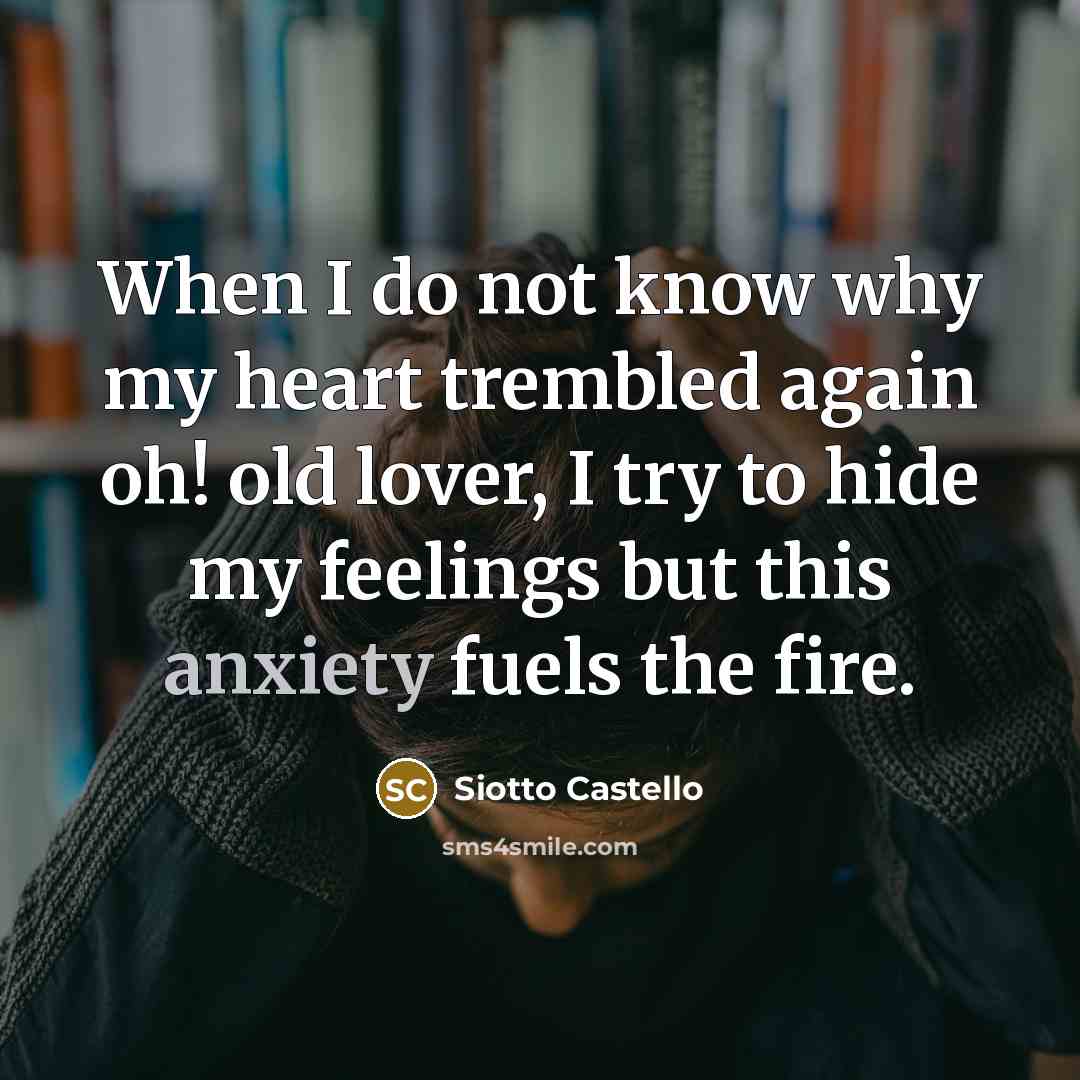 “When I do not know why my heart trembled again…” quote by Siotto Castello