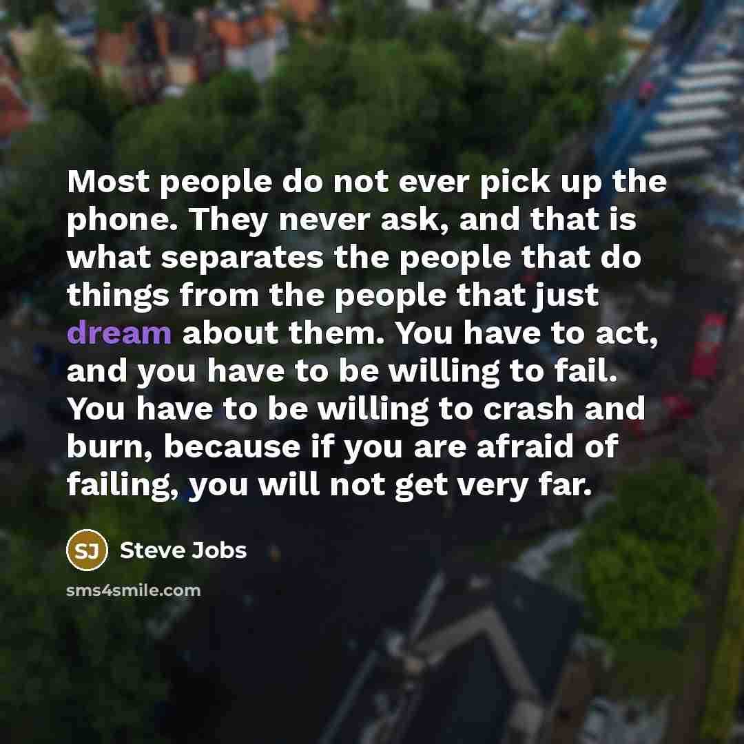 “Most people do not ever pick up the phone. They…” quote by Steve Jobs