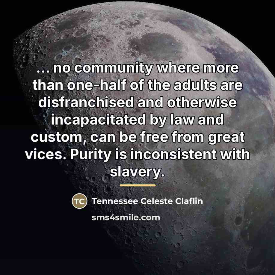 “... no community where more than one-half of the adults…” quote by Tennessee Celeste Claflin