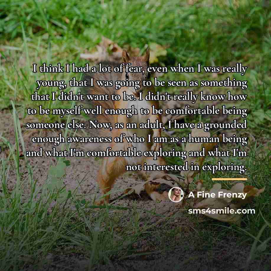 “I think I had a lot of fear, even when…” quote by A Fine Frenzy