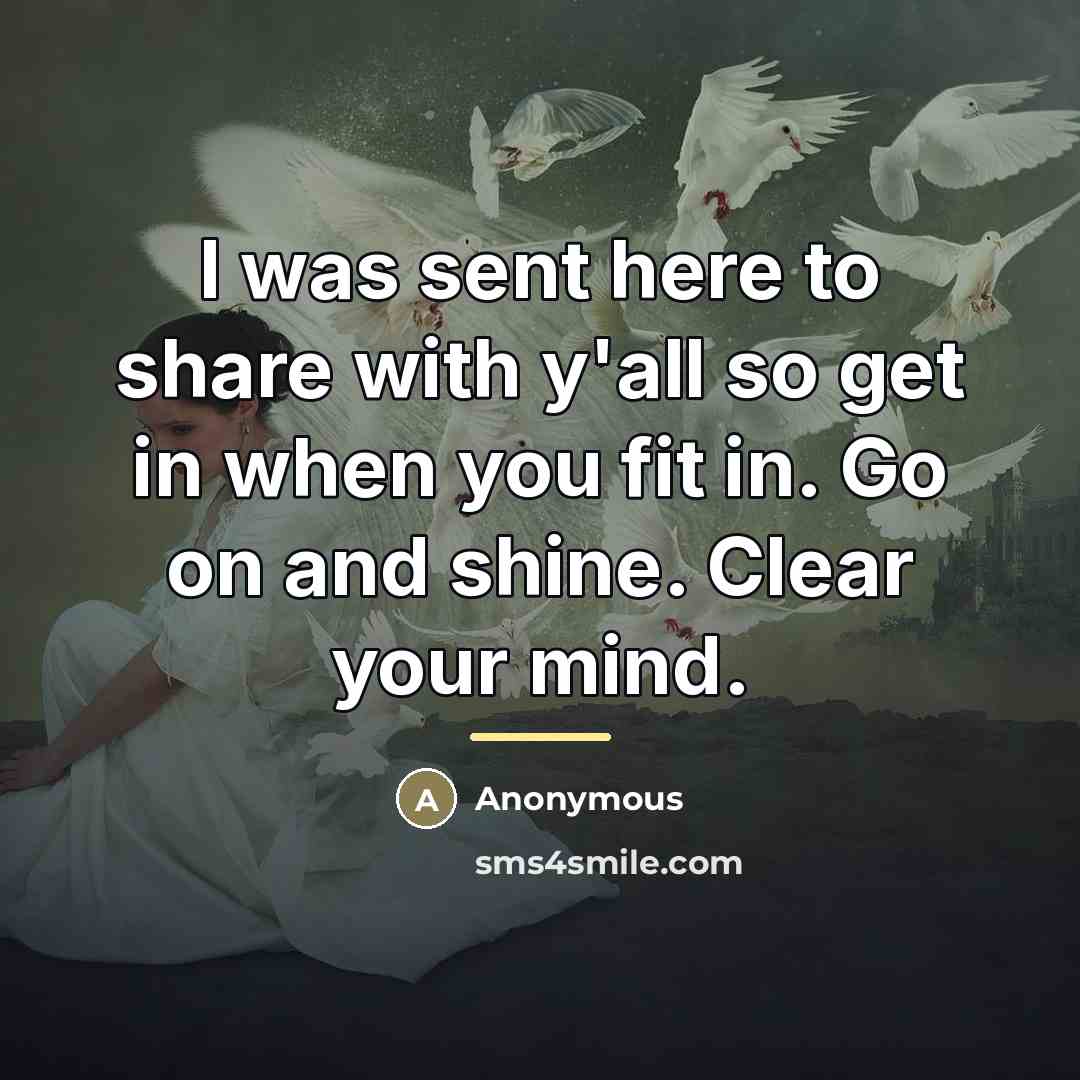 “I was sent here to share with y'all so get…” quote by Anonymous