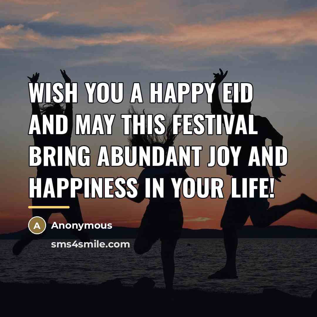 “Wish you a Happy Eid and may this festival bring…” quote by Anonymous