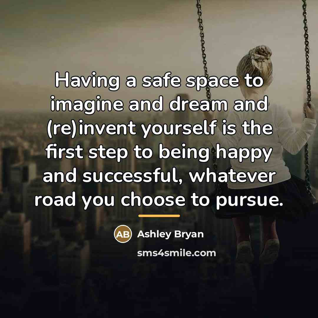 “Having a safe space to imagine and dream and (re)invent…” quote by Ashley Bryan