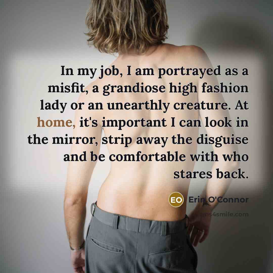 “In my job, I am portrayed as a misfit, a…” quote by Erin O'Connor