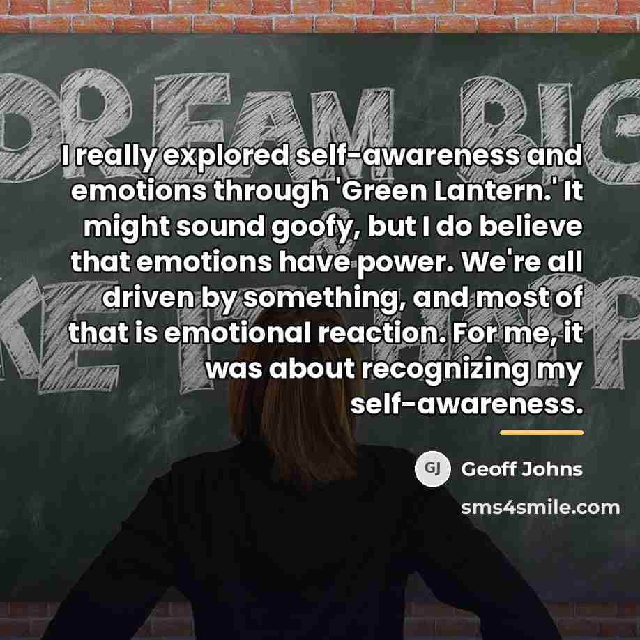 “I really explored self-awareness and emotions through 'Green Lantern.' It…” quote by Geoff Johns