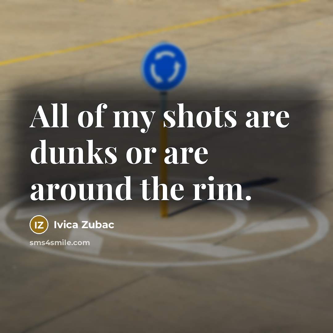 “All of my shots are dunks or are around the…” quote by Ivica Zubac