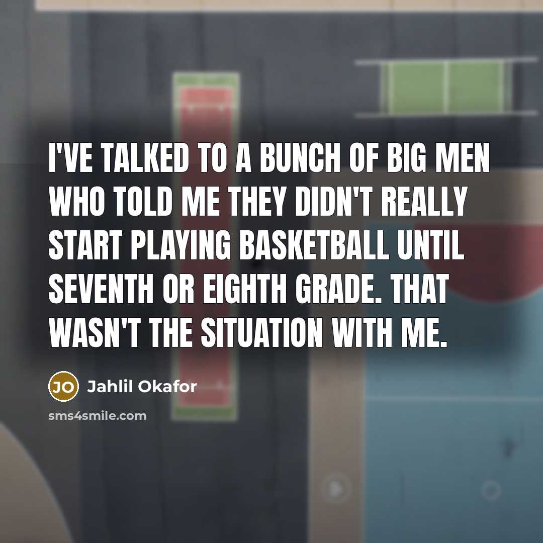 “I've talked to a bunch of big men who told…” quote by Jahlil Okafor