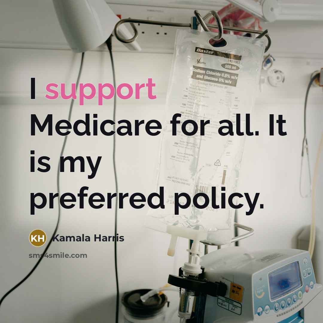 “I support Medicare for all. It is my preferred policy.…” quote by Kamala Harris