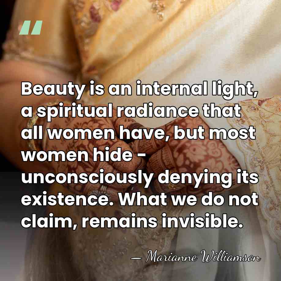 Beauty is an internal light, a spiritual radiance that all women have,&hellip; - Marianne Williamson