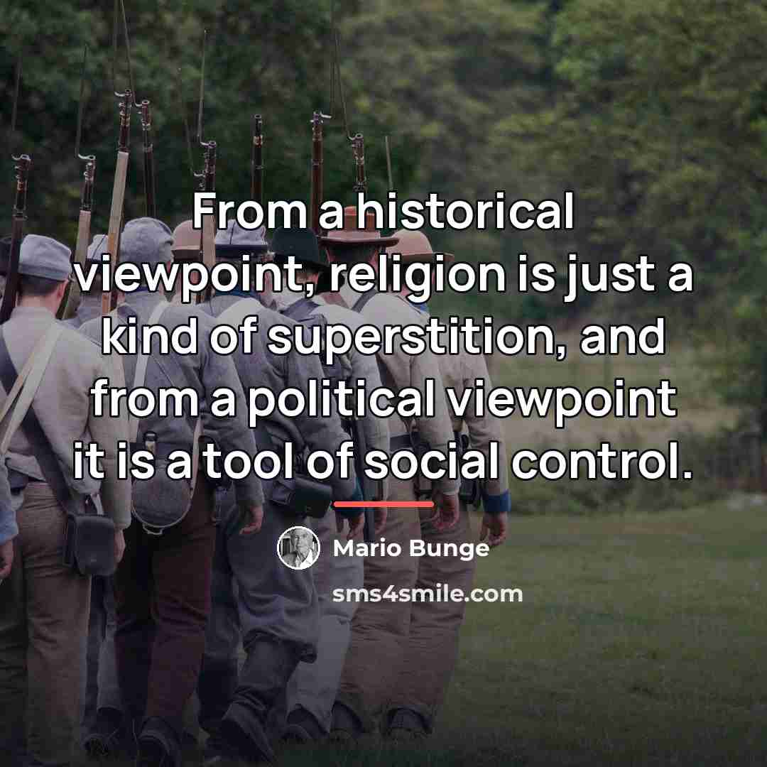 “From a historical viewpoint, religion is just a kind of…” quote by Mario Bunge