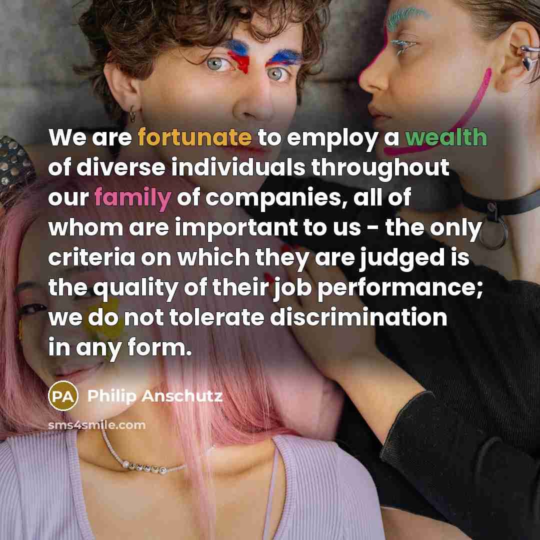 “We are fortunate to employ a wealth of diverse individuals…” quote by Philip Anschutz