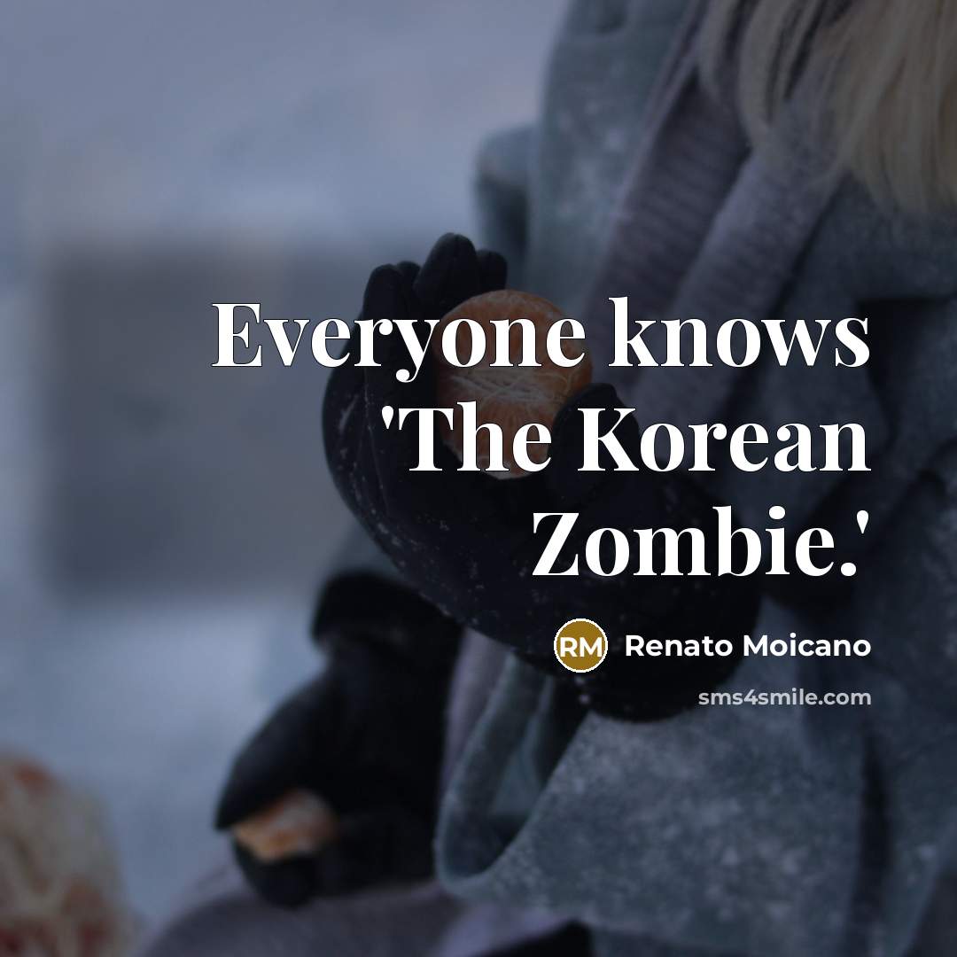 “Everyone knows 'The Korean Zombie.'…” quote by Renato Moicano