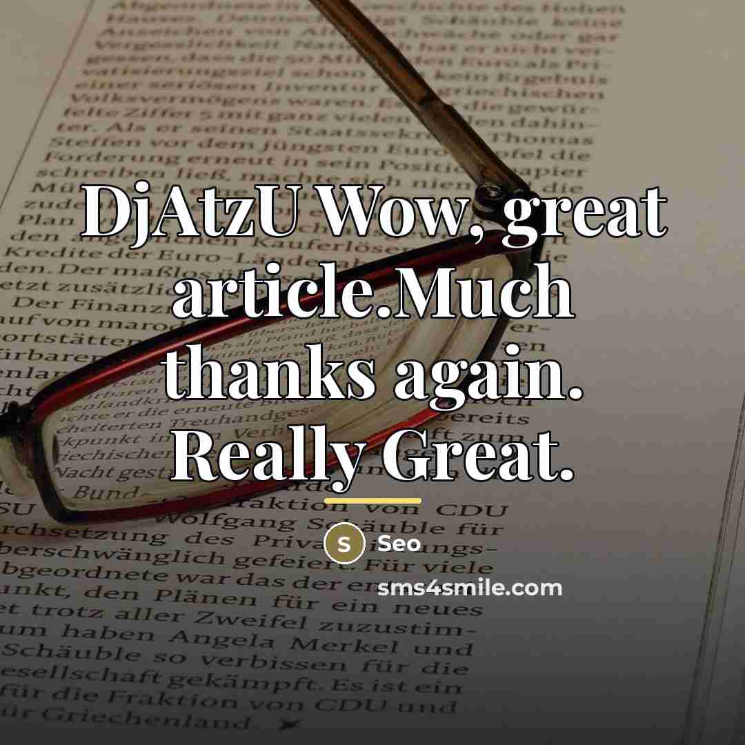 “DjAtzU Wow, great article.Much thanks again. Really Great.…” quote by Seo
