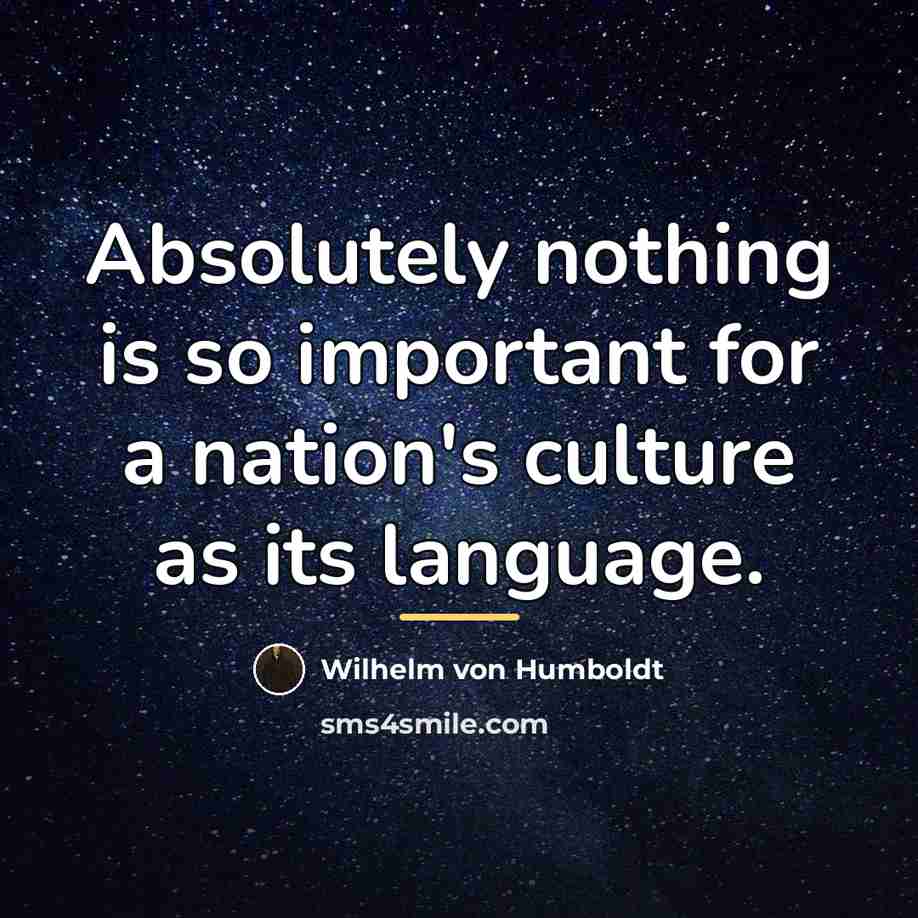 “Absolutely nothing is so important for a nation's culture as…” quote by Wilhelm von Humboldt