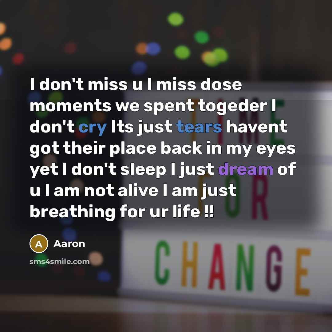 “I don't miss u I miss dose moments we spent…” quote by AaRon