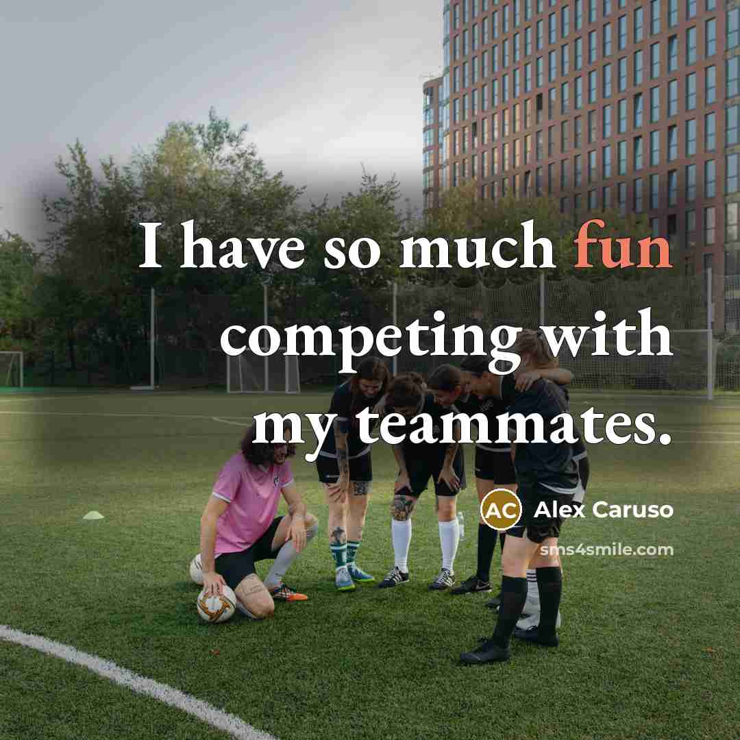 “I have so much fun competing with my teammates.…” quote by Alex Caruso