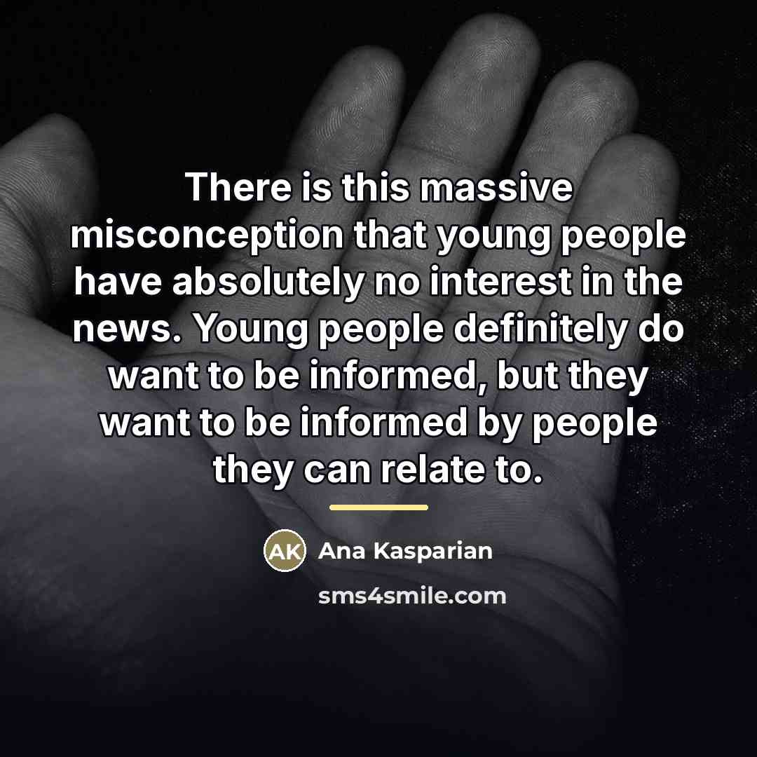 “There is this massive misconception that young people have absolutely…” quote by Ana Kasparian