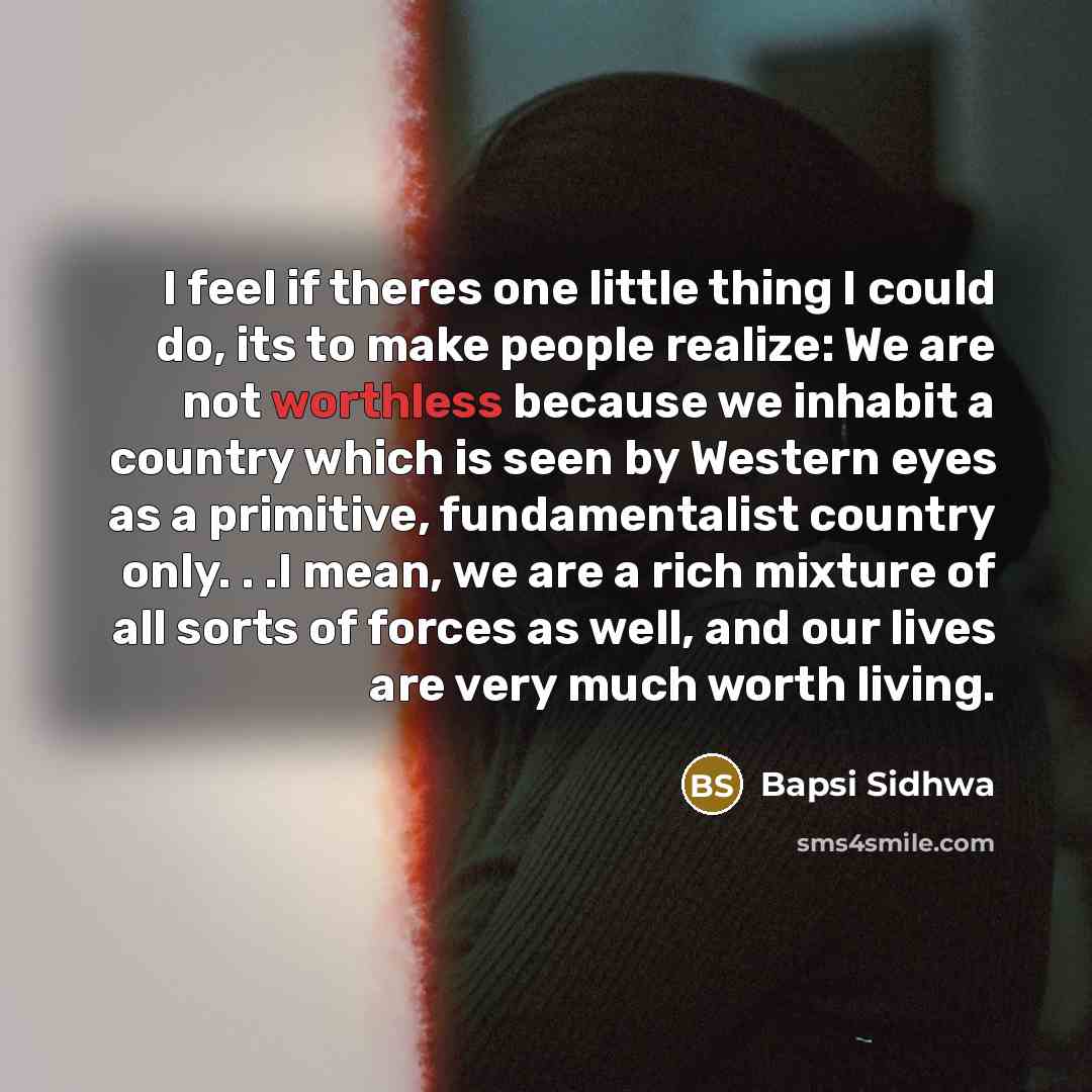“I feel if theres one little thing I could do,…” quote by Bapsi Sidhwa