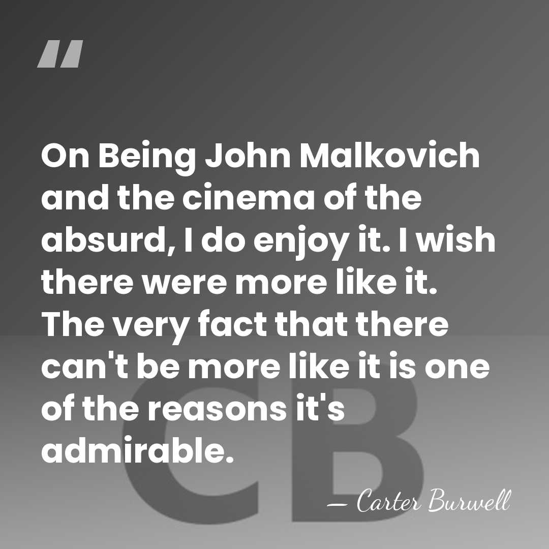 On Being John Malkovich and the cinema of the absurd, I do&hellip; - Carter Burwell
