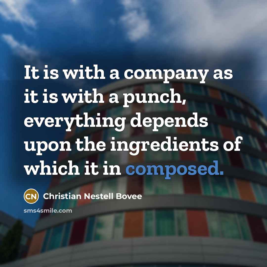 “It is with a company as it is with a…” quote by Christian Nestell Bovee