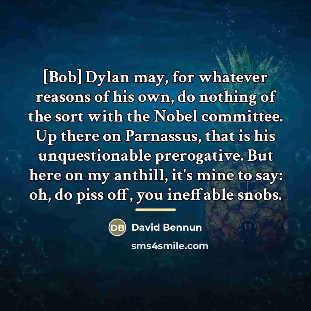 “[Bob] Dylan may, for whatever reasons of his own, do…” quote by David Bennun