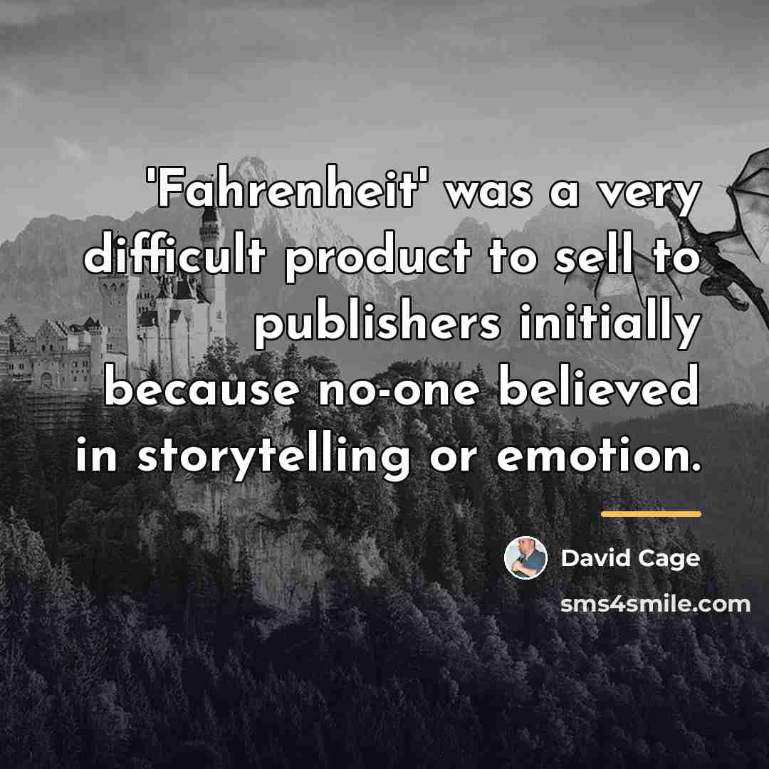 “'Fahrenheit' was a very difficult product to sell to publishers…” quote by David Cage