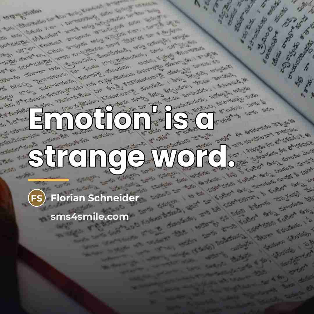 “Emotion' is a strange word.…” quote by Florian Schneider