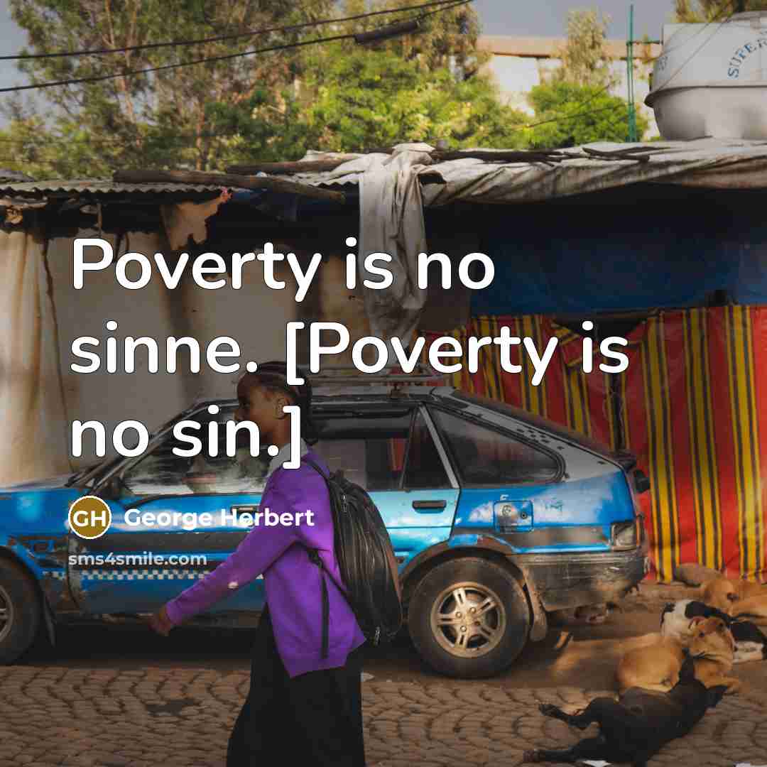 “Poverty is no sinne. [Poverty is no sin.]…” quote by George Herbert