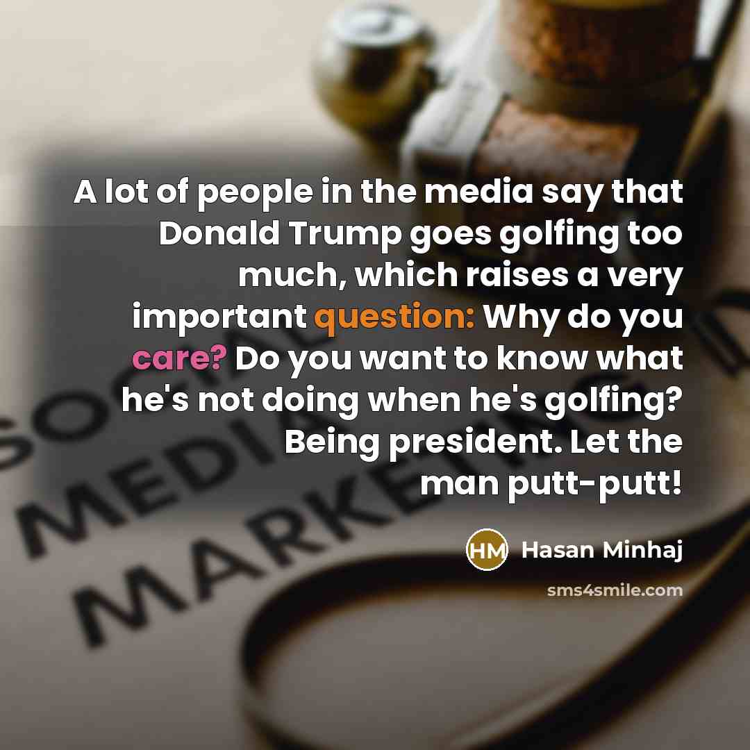 “A lot of people in the media say that Donald…” quote by Hasan Minhaj
