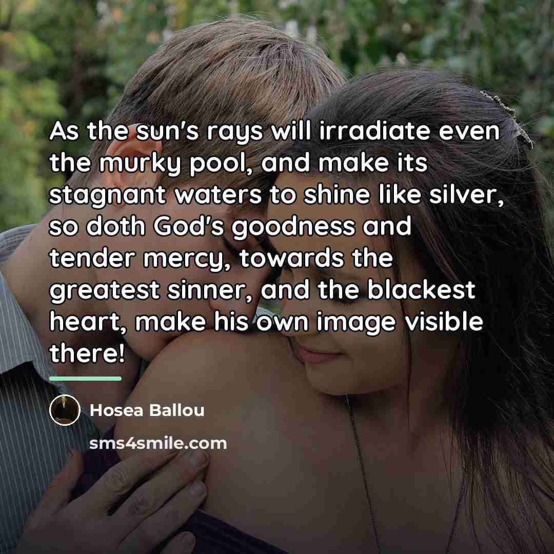 “As the sun's rays will irradiate even the murky pool,…” quote by Hosea Ballou